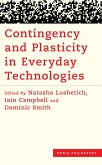 Contingency and Plasticity in Everyday Technologies (eBook, ePUB)