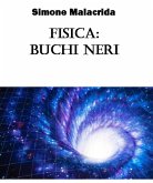Fisica: buchi neri (eBook, ePUB)