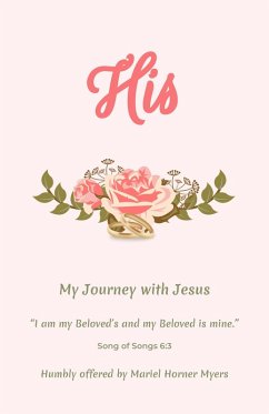 His - My Journey with Jesus (eBook, ePUB) - Myers, Mariel