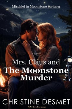 Mrs Claus and the Moonstone Murder (Mischief in Moonstone, #3) (eBook, ePUB) - Desmet, Christine