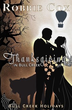 Thanksgiving in Bull Creek (Bull Creek Holidays, #5) (eBook, ePUB) - Cox, Robbie