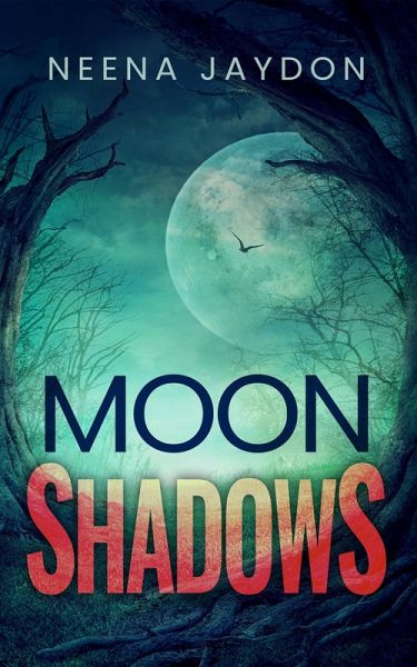 Moon Shadows (Fort Rivers) (eBook, ePUB) Moon Shadows (Fort Rivers) (eBook, ePUB)
