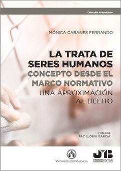 La trata de seres humanos: concepto desde el marco normativo (eBook, PDF) - Cabanes Ferrando, Mónica