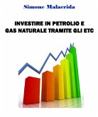 Investire in petrolio e gas naturale tramite gli ETC (eBook, ePUB)