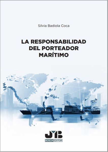 La responsabilidad del porteador marítimo (eBook, PDF) La responsabilidad del porteador marítimo (eBook, PDF)