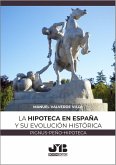 La hipoteca en España y su evolución histórica (eBook, PDF)