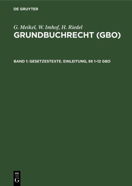 Gesetzestexte. Einleitung, §§ 1-12 GBO (eBook, PDF) Gesetzestexte. Einleitung, §§ 1-12 GBO (eBook, PDF)