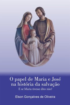 O papel de Maria e José na história da salvação (eBook, ePUB) - Oliveira, Elson Gonçalves de