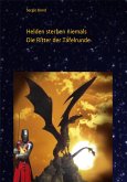 Helden sterben niemals: Die Ritter der Tafelrunde (eBook, ePUB)