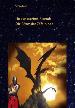 Cover Helden sterben niemals: Die Ritter der Tafelrunde (eBook, ePUB)