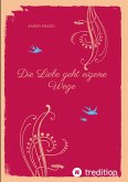 Die Liebe geht eigene Wege (eBook, ePUB)