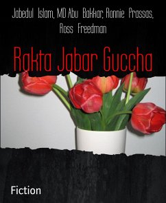 Rakta Jabar Guccha (eBook, ePUB) - Abu Bakkar, MD; Freedman, Ross; Islam, Jabedul; Prassas, Ronnie