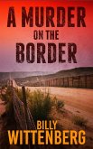 A Murder on the Border (The Border Saga) (eBook, ePUB)