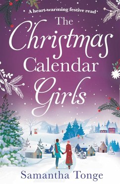 The Christmas Calendar Girls (eBook, ePUB) - Tonge, Samantha The Christmas Calendar Girls (eBook, ePUB) - Tonge, Samantha