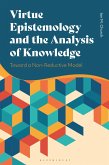 Virtue Epistemology and the Analysis of Knowledge (eBook, PDF)