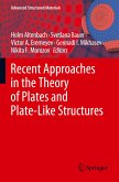 Recent Approaches in the Theory of Plates and Plate-Like Structures