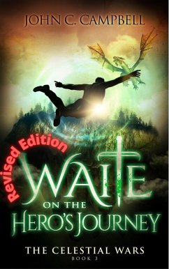 Waite on the Hero's Journey (The Celestial Wars, #3) (eBook, ePUB) - Campbell, John