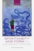 Spontaneity and Form in Modern Prose (eBook, ePUB)