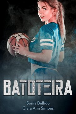 Batoteira (eBook, ePUB) - Aguirre, Sonia Bellido