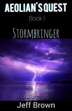 Aeolian's Quest Book I: Stormbringer (eBook, ePUB) - Brown, Jeff