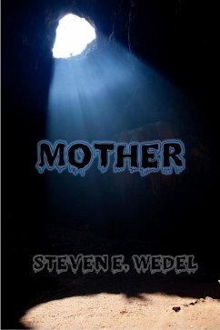 Mother (eBook, ePUB) - Wedel, Steven E.