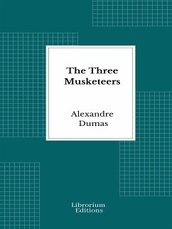 The Three Musketeers (eBook, ePUB) - Dumas, Alexandre