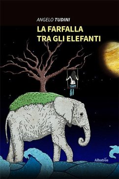 La Farfalla tra gli elefanti (eBook, ePUB) - Tudini, Angelo