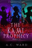 The Kami Prophecy Omnibus Books 4-6 (eBook, ePUB)