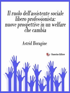Il ruolo dell'assistente sociale libero professionista: nuove prospettive in un welfare che cambia (eBook, ePUB) - Boragine, Astrid
