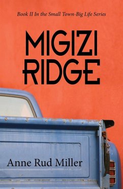Migizi Ridge (Small Town-Big Life Series, #2) (eBook, ePUB) - Miller, Anne