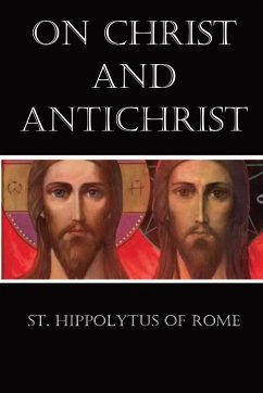On Christ and Antichrist - St. Hippolytus of Rome