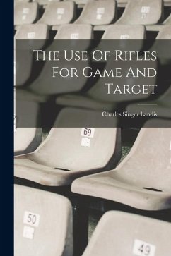 The Use Of Rifles For Game And Target Cover The Use Of Rifles For Game And Target