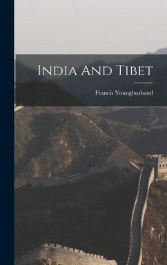 India And Tibet - Younghusband, Francis