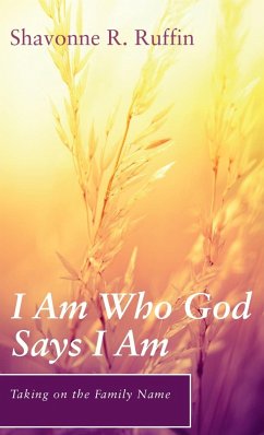 I Am Who God Says I Am - Ruffin, Shavonne R.