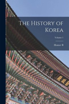 Cover The History of Korea; Volume 1