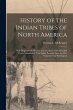 History of the Indian Tribes of North... - Bild 1