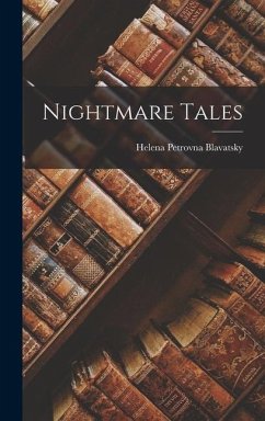 Nightmare Tales - Blavatsky, Helena Petrovna