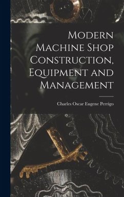 Cover Modern Machine Shop Construction, Equipment and Management
