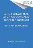 Girl, Forgotten / La Chica Olvidada \ (Spanish Edition)
