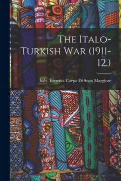 The Italo-Turkish war (1911-12.) The Italo-Turkish war (1911-12.)