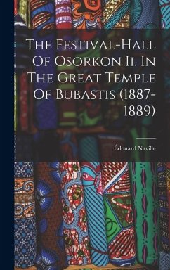 Cover The Festival-hall Of Osorkon Ii. In The Great Temple Of Bubastis (1887-1889)