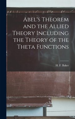 Cover Abel's Theorem and the Allied Theory Including the Theory of the Theta Functions