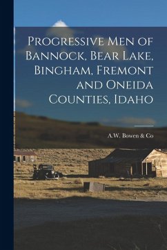 Cover Progressive Men of Bannock, Bear Lake, Bingham, Fremont and Oneida Counties, Idaho