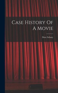 Case History Of A Movie - Schary, Dore