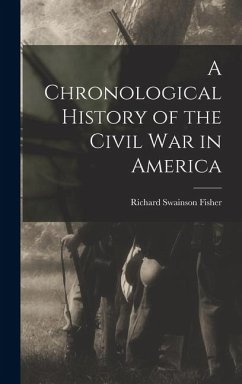 Cover A Chronological History of the Civil War in America