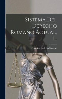 Sistema Del Derecho Romano Actual, 1... Cover Sistema Del Derecho Romano Actual, 1...