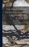 The Religion of Geology and Its Connected Sciences