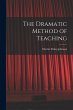 The Dramatic Method of Teaching - Bild 1