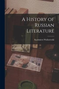 A History of Russian Literature - Waliszewski, Kazimierz