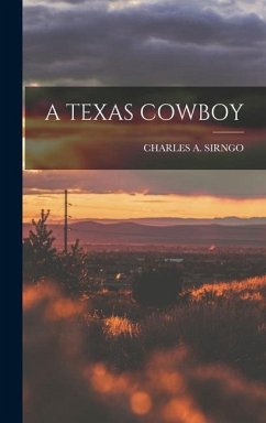 A Texas Cowboy - Sirngo, Charles A.